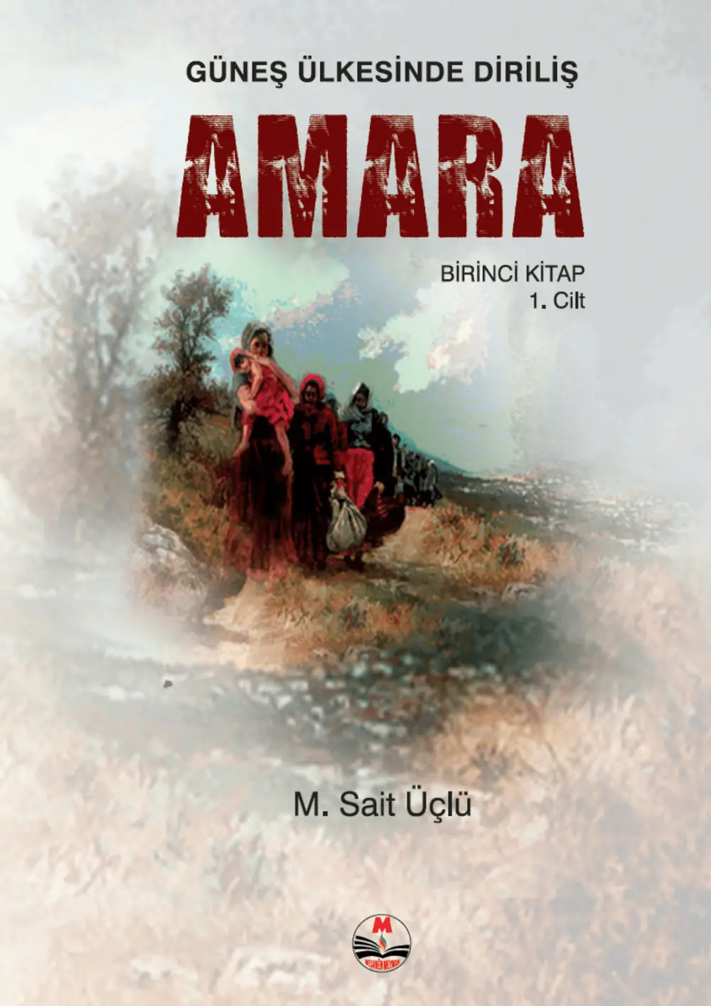 Güneş Ülkesinde Diriliş – 1. Kitap 1. Cilt - Amara