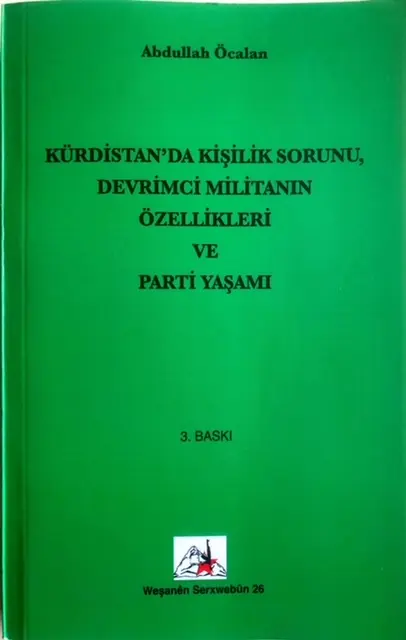 Kürdistan'da Kişilik Sorunu, Devrimci Militanın Özellikleri ve Parti Yaşamı (3.Baskı)