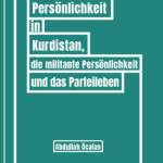 Die Frage der Persönlichkeit in Kurdistan, die militante Persönlichkeit und das Parteileben